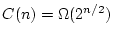 $ C(n)=\Omega(2^{n/2})$