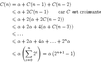 \begin{displaymath}\begin{split}C(n) &= \alpha + C(n-1) + C(n-2) \\  &\leqslant ...
...i=0}^{n} 2^i\right) = \alpha \left(2^{n+1}-1\right) \end{split}\end{displaymath}