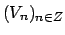 $ (V_n)_{n \in Z}$