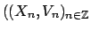 $ ((X_n,V_n)_{n \in \mathbb{Z}}$